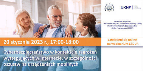 Webinarium pt. „Cyberbezpieczeństwo w kontekście zagrożeń występujących w Internecie, w szczególności oszustw na urządzeniach mobilnych”