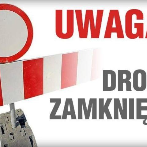 Komunikat o zamknięciu drogi Bilsko - Znamirowice