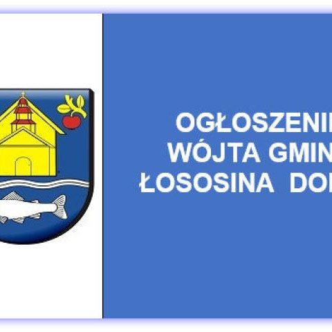 Ogłoszenie Wójta Gminy Łososina Dolna w sprawie wykazu nieruchomości przeznaczonych do wydzierżawienia i oddania w użyczenie