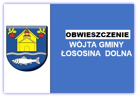 Obwieszczenie Wójta Gminy Łososina Dolna z dnia 12 luty 2024 r.