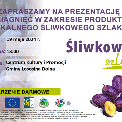 Prezentacja osiągnięć w zakresie produktu lokalnego Śliwkowego Szlaku