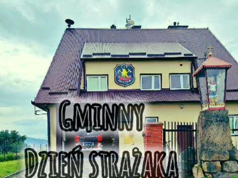 Gminny Dzień Strażaka - Serdecznie Zapraszamy