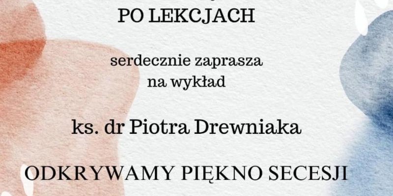 Zapraszamy na wykład ks.dra Piotra Drewniaka