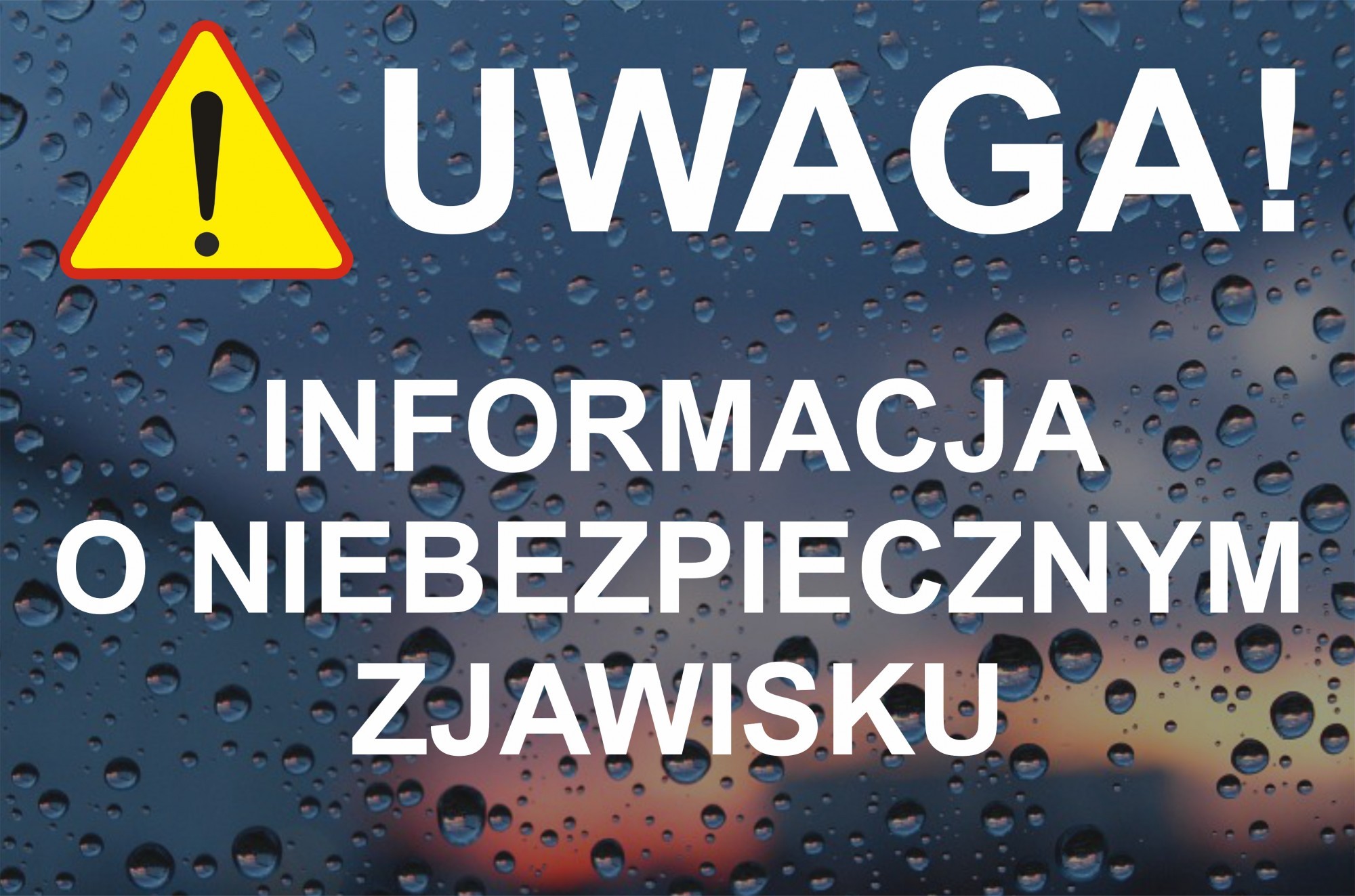 Informacja o niebezpiecznym zjawisku