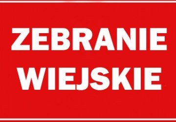 Skrzętla, Rojówka, Łyczanka, Łososina Dolna, Witowice Dolne, Witowice Górne - ZEBRANIE WIEJSKIE - ZAPRASZAMY!