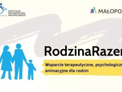 Rodzina Razem – wsparcie terapeutyczne, psychologiczne, animacyjne dla rodzin