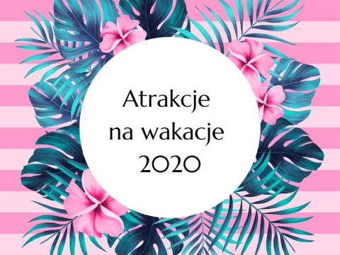 Wakacje 2020 – ruszają zapisy na zajęcia!