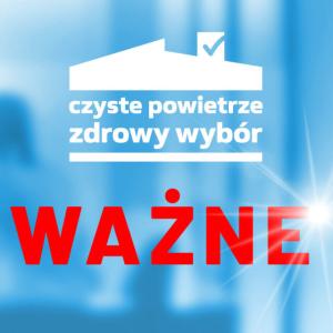 Informacja o wstrzymaniu naboru wniosków w ramach programu Czyste Powietrze