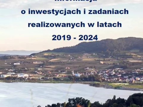 Sprawozdanie Wójta z inwestycji realizowanych w latach 2019-2024 - część I