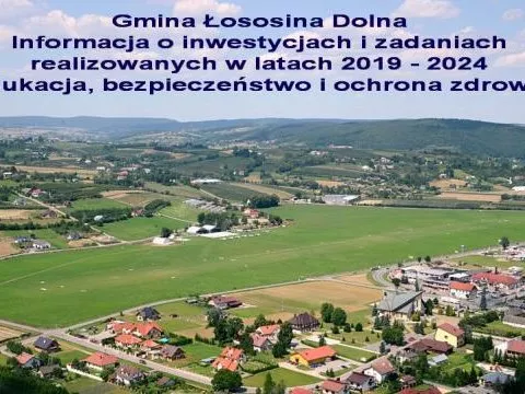 Sprawozdanie Wójta z inwestycji realizowanych w latach 2019-2024 - Część III - edukacja, bezpieczeństwo i ochrona zdrowia