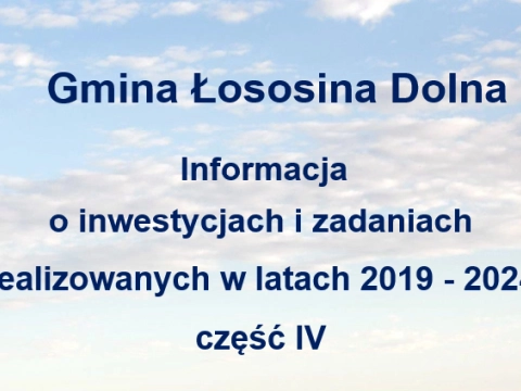 Sprawozdanie Wójta z inwestycji realizowanych w latach 2019-2024 - Część IV - pozostałe zadania w zakresie kultury, cyfryzacji, sportu oraz inne ważne wydarzenia